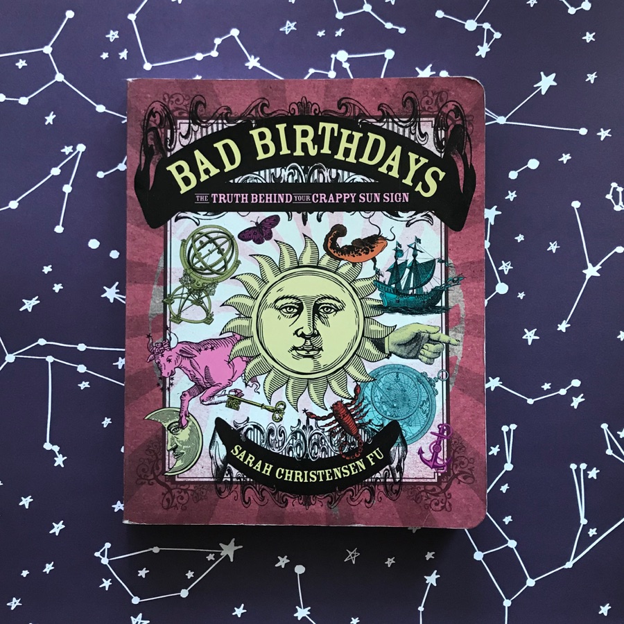 Bad Birthdays: The Truth Behind Your Crappy Sun Sign